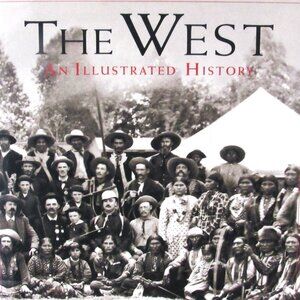 The West An Illustrated History Hardback Book.